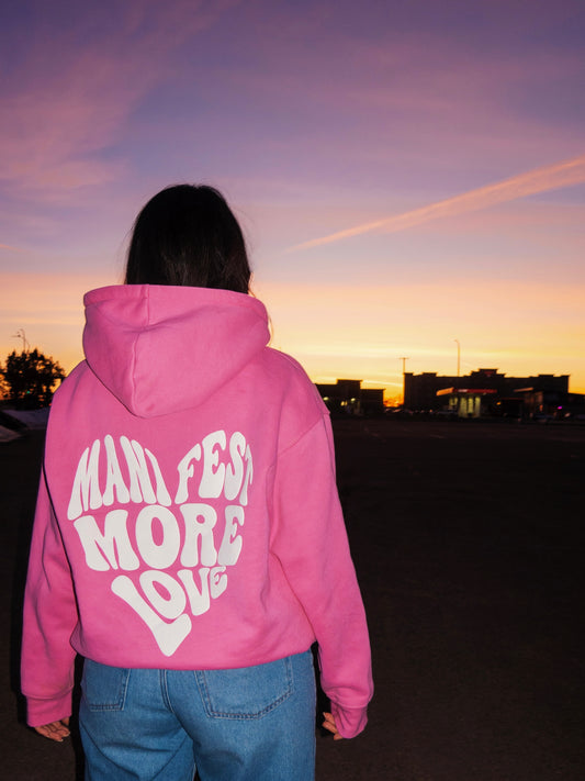 Manifest More Love Hoodie - Pink